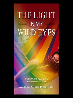 cover image of The Light in My Wild Eyes